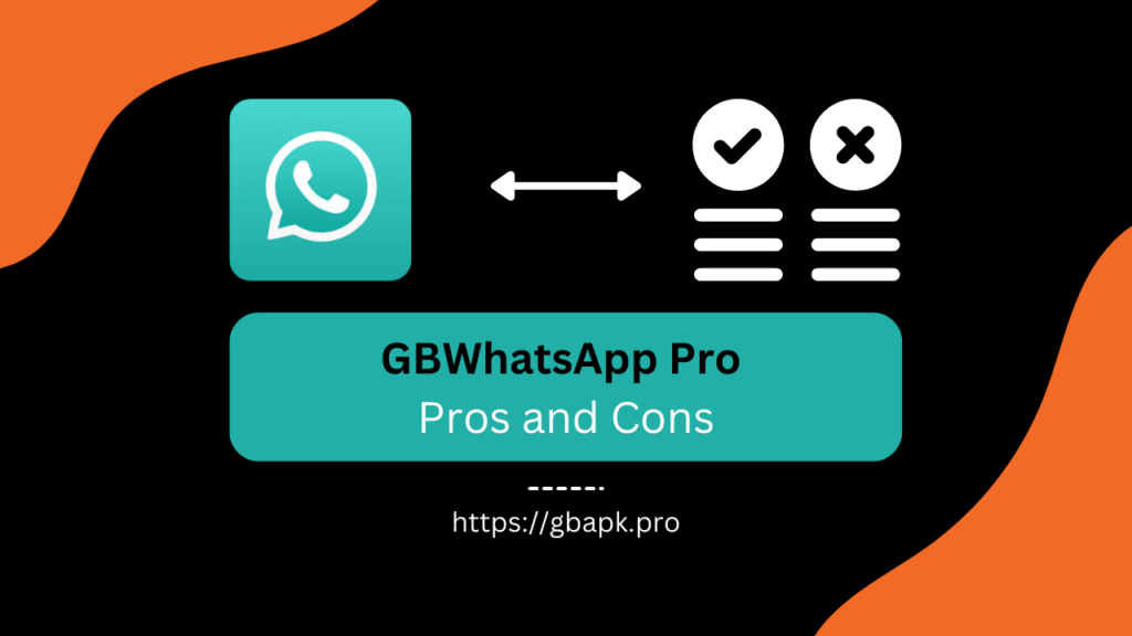 GBWhatsApp Pro Pros and Cons