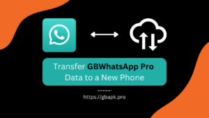 Comment transférer GBWhatsApp Pro Data vers un nouveau téléphone
