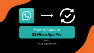 How to Update GBWhatsApp Pro